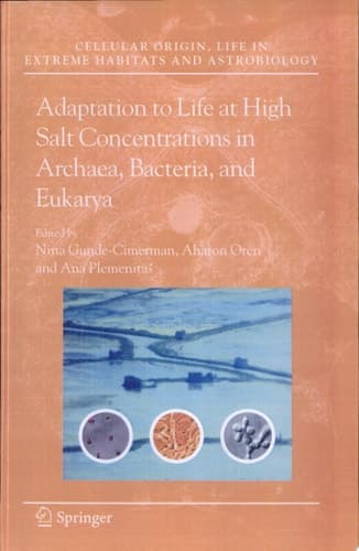 Adaptation to Life at High Salt Concentrations in Archaea, Bacteria, and Eukarya
