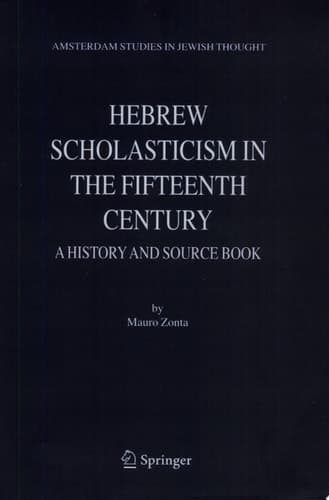 Hebrew Scholasticism in the Fifteenth Century A History and Source Book