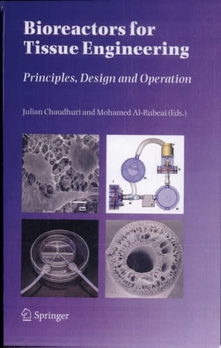 Bioreactors for Tissue Engineering Principles, Design and Operation