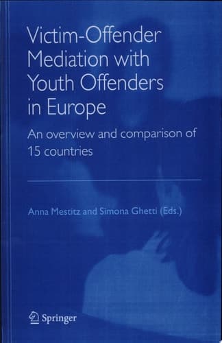 Victim-Offender Mediation with Youth Offenders in Europe An Overview and Comparison of 15 Countries