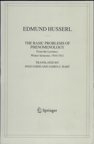 The Basic Problems of Phenomenology From the Lectures, Winter Semester, 1910-1911