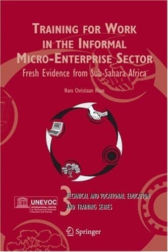 Training for Work in the Informal Micro-Enterprise Sector Fresh Evidence from Sub-Sahara Africa