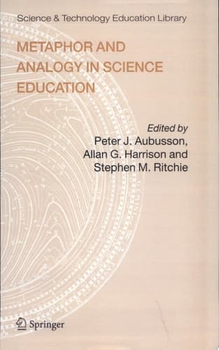 Metaphor and Analogy in Science Education