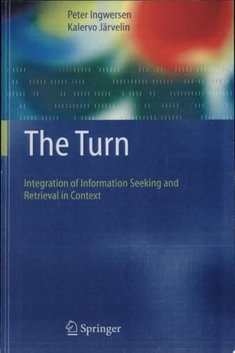 The Turn Integration of Information Seeking and Retrieval in Context