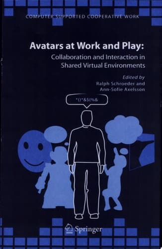 Avatars at Work and Play Collaboration and Interaction in Shared Virtual Environments