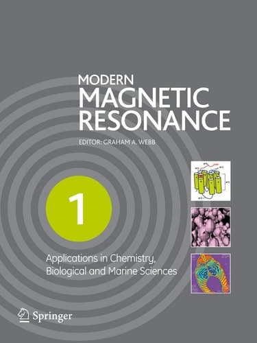 Modern Magnetic Resonance Part 1: Applications in Chemistry, Biological and Marine Sciences, Part 2: Applications in Medical and Pharmaceutical Sciences, Part 3: Applications in Materials Science and Food Science