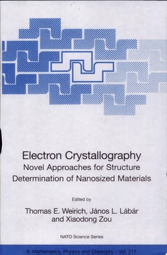 Electron Crystallography Novel Approaches for Structure Determination of Nanosized Materials