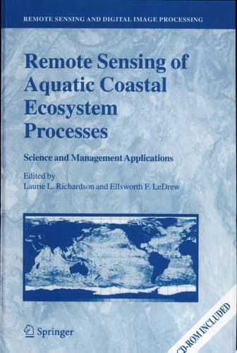 Remote Sensing of Aquatic Coastal Ecosystem Processes Science and Management Applications