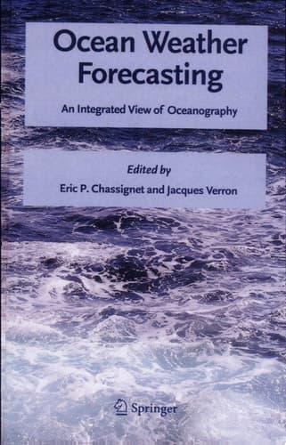 Ocean Weather Forecasting An Integrated View of Oceanography