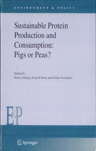 Sustainable Protein Production and Consumption: Pigs or Peas?