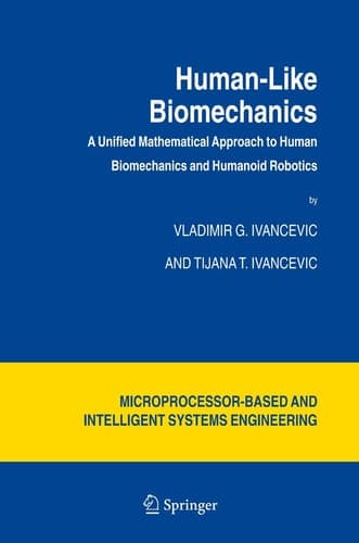Human-Like Biomechanics A Unified Mathematical Approach to Human Biomechanics and Humanoid Robotics