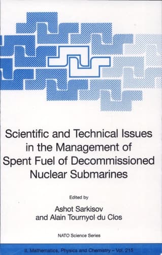 Scientific and Technical Issues in the Management of Spent Fuel of Decommissioned Nuclear Submarines