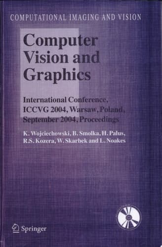 Computer Vision and Graphics International Conference, Iccvg 2004, Warsaw, Poland, September 2004, Proceedings