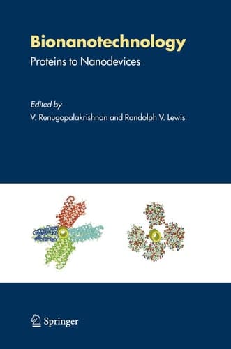Bionanotechnology Proteins to Nanodevices