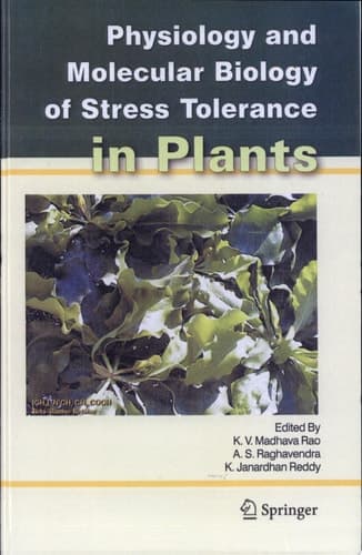 Physiology and Molecular Biology of Stress Tolerance in Plants
