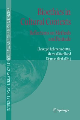 Bioethics in Cultural Contexts Reflections on Methods and Finitude