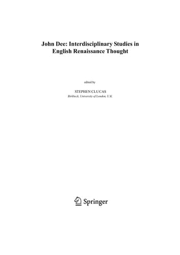 John Dee: Interdisciplinary Studies in English Renaissance Thought (International Archives of the History of Ideas Archives internationales d'histoire des idées, 193)