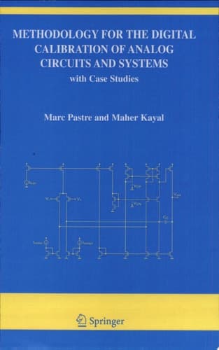 Methodology for the Digital Calibration of Analog Circuits and Systems With Case Studies