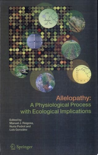 Allelopathy A Physiological Process with Ecological Implications