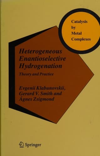 Heterogeneous Enantioselective Hydrogenation Theory and Practice