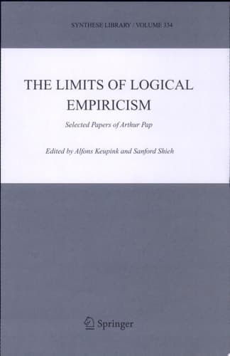 The Limits of Logical Empiricism Selected Papers of Arthur Pap