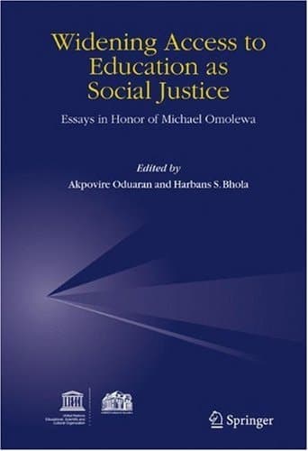 Widening Access to Education as Social Justice Essays in Honor of Michael Omolewa