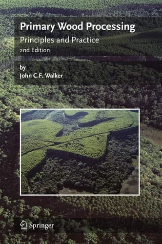 Primary Wood Processing Principles and Practice