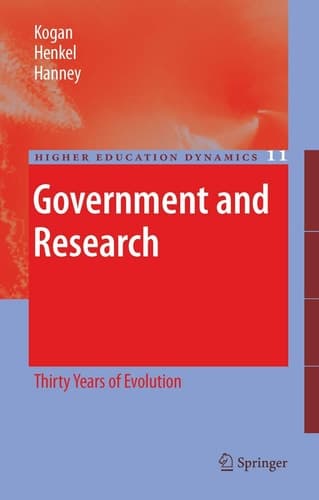 Government and Research: Thirty Years of Evolution (Higher Education Dynamics, 11)