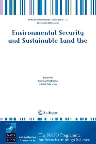 Environmental Security and Sustainable Land Use - with special reference to Central Asia (Nato Security through Science Series C:)