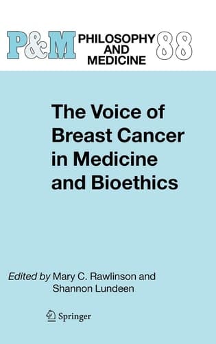 The Voice of Breast Cancer in Medicine and Bioethics (Philosophy and Medicine, 88)