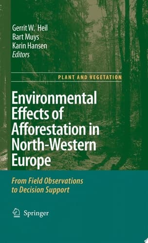 Environmental Effects of Afforestation in North-Western Europe From Field Observations to Decision Support