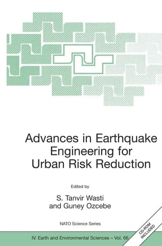 Advances in Earthquake Engineering for Urban Risk Reduction (NATO Science Series: IV:, 66)