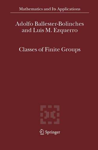 Classes of Finite Groups (Mathematics and Its Applications, 584)
