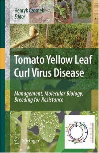 Tomato Yellow Leaf Curl Virus Disease Management, Molecular Biology, Breeding for Resistance