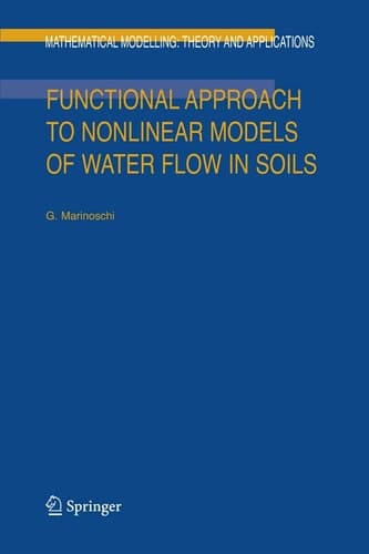 Functional Approach to Nonlinear Models of Water Flow in Soils (Mathematical Modelling: Theory and Applications, 21)