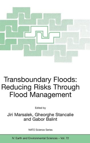 Transboundary Floods: Reducing Risks Through Flood Management