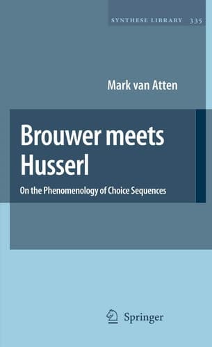 Brouwer meets Husserl On the Phenomenology of Choice Sequences