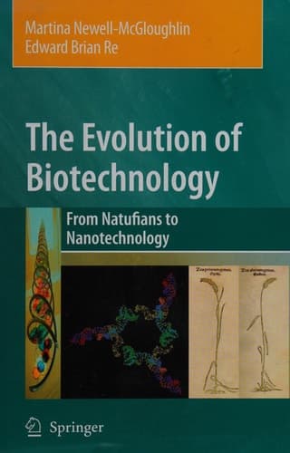 The Evolution of Biotechnology From Natufians to Nanotechnology