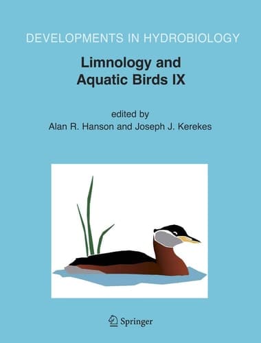 Limnology and Aquatic Birds Proceedings of the Fourth Conference Working Group on Aquatic Birds of Societas Internationalis Limnologiae (SIL), Sackville, New Brunswick, Canada, August 3-7, 2003