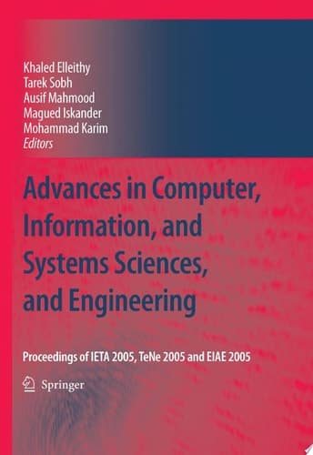 Advances in Computer, Information, and Systems Sciences, and Engineering Proceedings of IETA 2005, TeNe 2005 and EIAE 2005