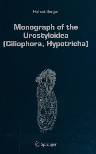 Monograph of the Urostyloidea (Ciliophora, Hypotricha)