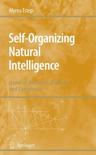 Self-Organizing Natural Intelligence Issues of Knowing, Meaning, and Complexity