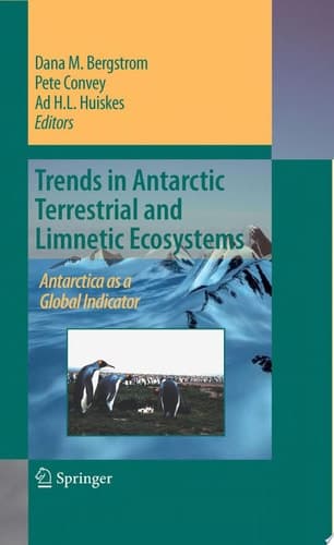 Trends in Antarctic Terrestrial and Limnetic Ecosystems Antarctica as a Global Indicator