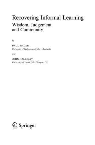 Recovering Informal Learning Wisdom, Judgement and Community