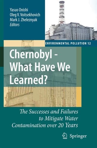 Chernobyl - What Have We Learned? The Successes and Failures to Mitigate Water Contamination Over 20 Years