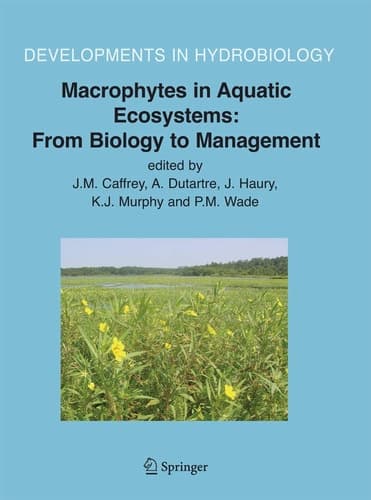 Macrophytes in Aquatic Ecosystems: From Biology to Management Proceedings of the 11th International Symposium on Aquatic Weeds, European Weed Research Society