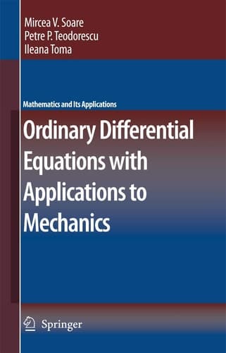 Ordinary Differential Equations with Applications to Mechanics (Mathematics and Its Applications, 585)