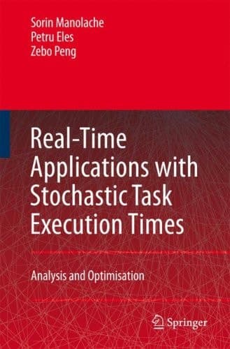 Real-Time Applications with Stochastic Task Execution Times Analysis and Optimisation