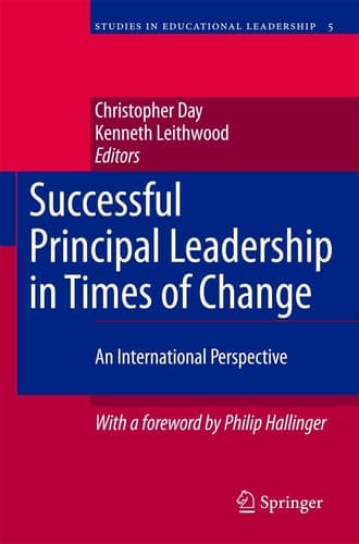 Successful Principal Leadership in Times of Change An International Perspective
