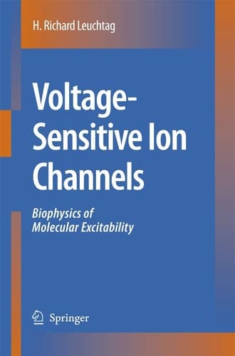 Voltage-Sensitive Ion Channels Biophysics of Molecular Excitability